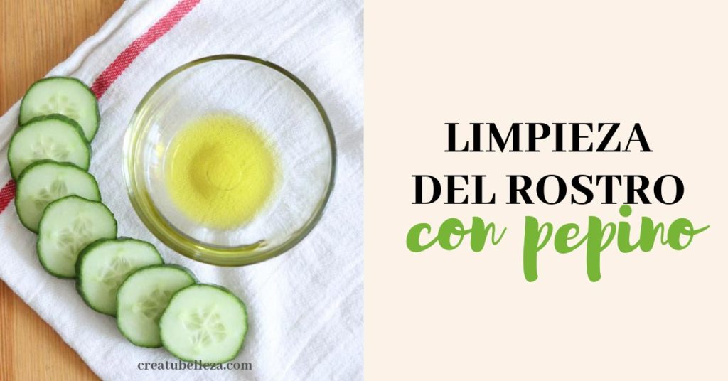 Pepino para limpiar la cara naturalmente